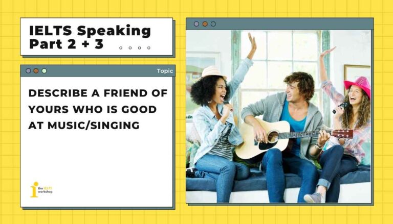 Describe a friend of yours who is good at musicsinging