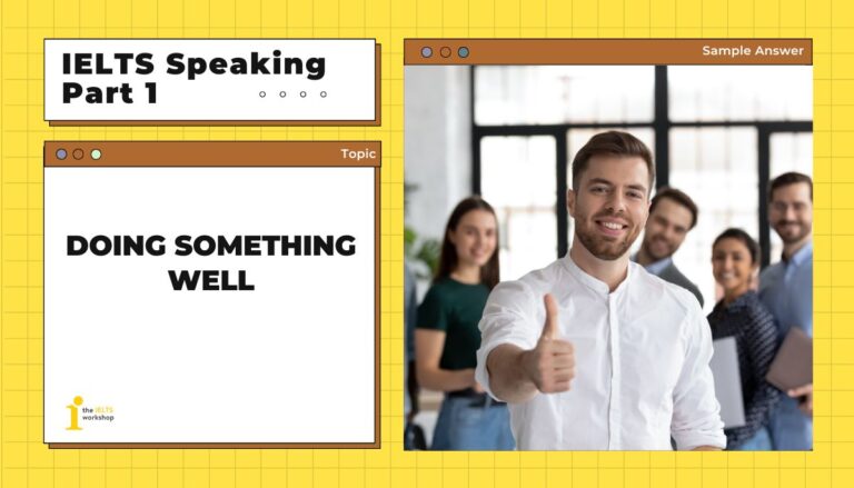 Doing something well IELTS Speaking Part 1