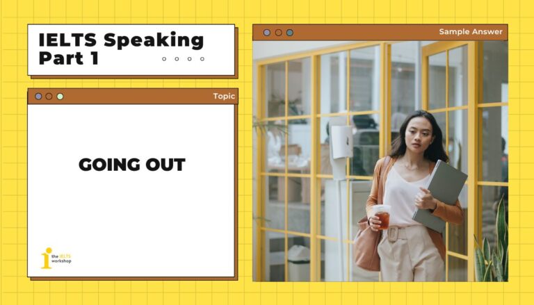 Going out IELTS Speaking Part 1