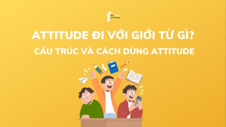 Attitude đi với giới từ gì