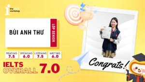 Bùi Anh Thư: Đạt 7.5 Reading & Listening nhờ rèn luyện kỹ năng tập trung