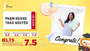 Phạm Hoàng Thảo Nguyên – Từ học tập mơ hồ đến 7.5 IELTS