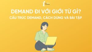 Demand đi với giới từ gì? Cấu trúc Demand, cách dùng và bài tập