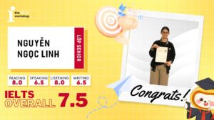 Nguyễn Ngọc Linh – Bỏ tư duy văn mẫu, bứt phá 7.5 IELTS