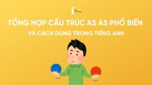 Tổng hợp cấu trúc As As phổ biến và cách dùng trong tiếng Anh