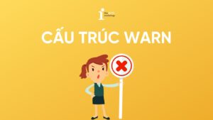 Cấu trúc Warn: Công thức, cách dùng và bài tập