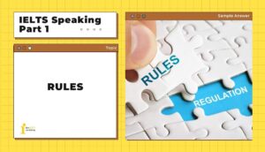 Topic: Rules | IELTS Speaking Part 1