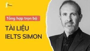 Tổng hợp tài liệu IELTS Simon năm 2026 & Hướng dẫn cách học