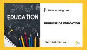 Giải đề IELTS Writing Task 2: Purpose of education