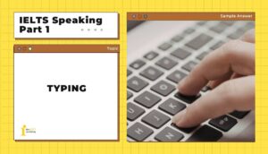 Topic: Typing | IELTS Speaking Part 1