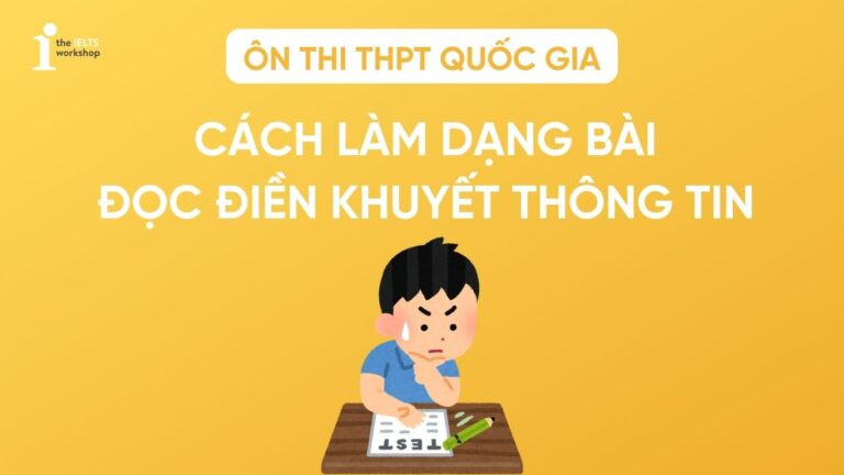 Cách làm dạng bài đọc điền khuyết thông tin