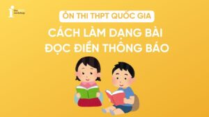 Cách làm dạng bài đọc điền thông báo tờ rơi tiếng Anh THPT 2026