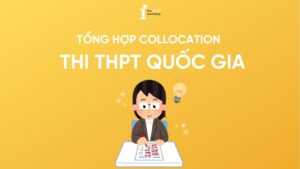 50+ Collocation thường gặp trong đề thi THPT Quốc gia 2026