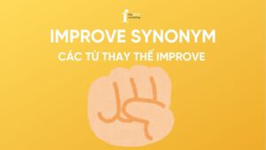 Improve synonym: Các từ thay thế Improve trong IELTS Writing Task 2