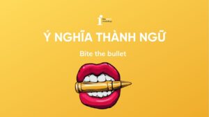Bite the bullet là gì? Ý nghĩa, nguồn gốc và cách dùng chi tiết