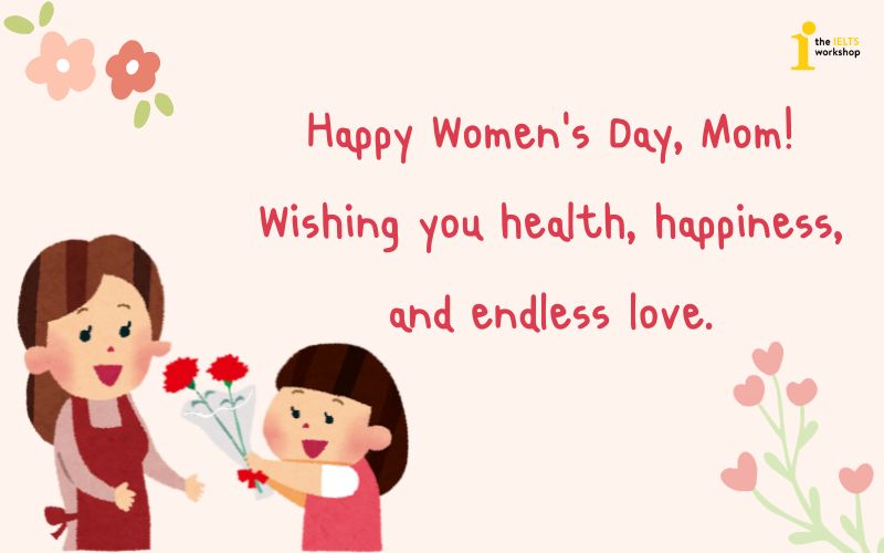 Lời chúc 8/3 bằng tiếng Anh dành tặng mẹ