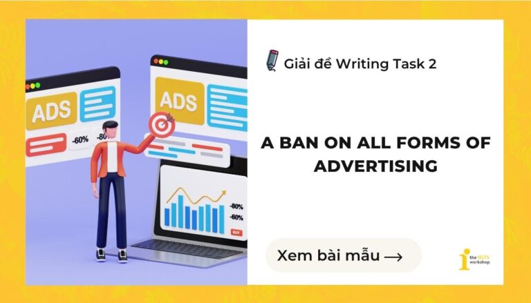 A ban on all forms of advertising ielts writing task 2 (1)