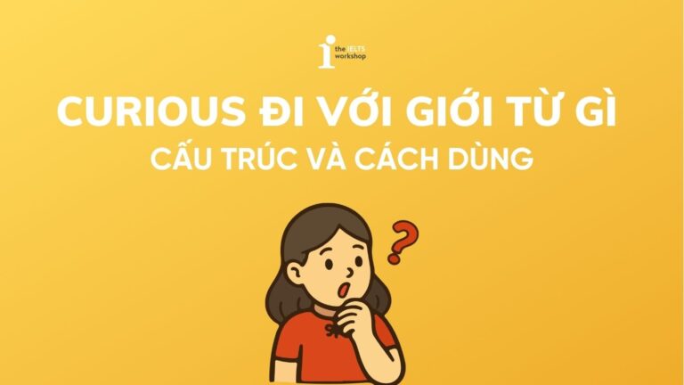 Curious đi với giới từ gì