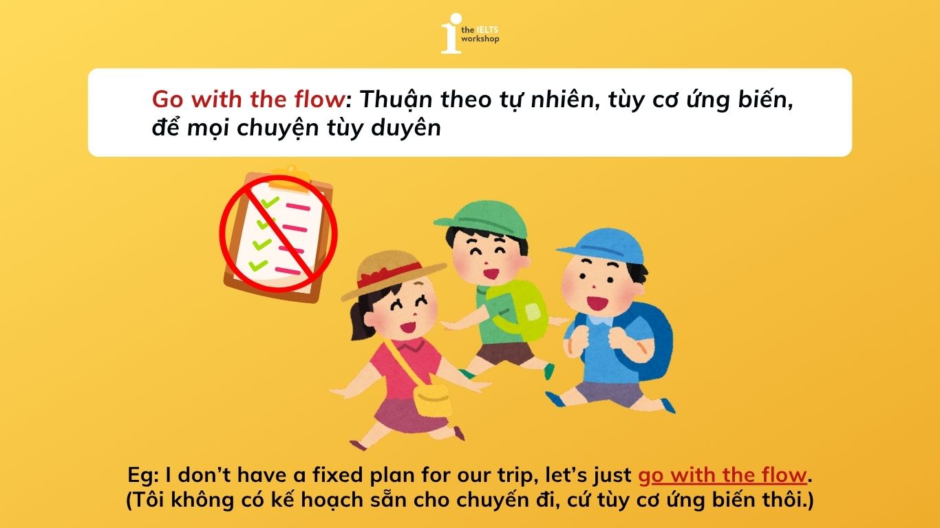 Go with the flow là gì? Cách dùng tự nhiên như người bản xứ