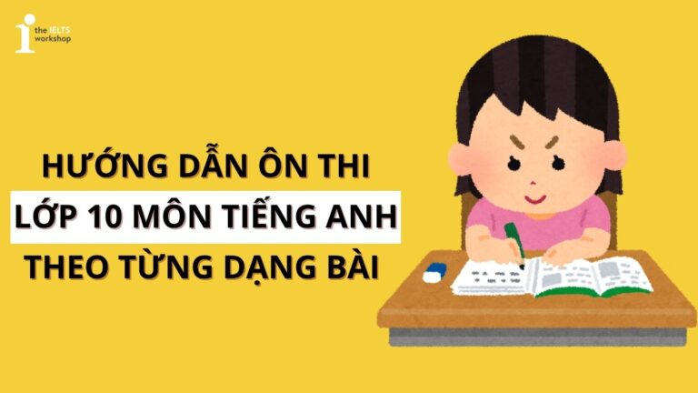 Hướng dẫn ôn thi vào lớp 10 môn tiếng Anh