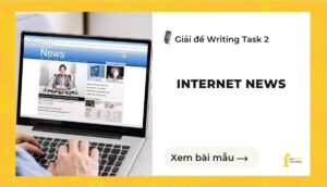 Giải đề IELTS Writing Task 2: Internet News