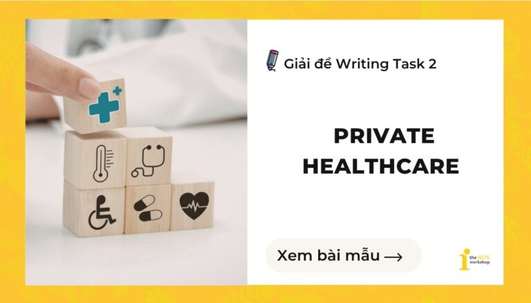 Private Healthcare ielts writing task 2