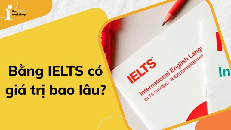 bằng ielts có giá trị bao lâu