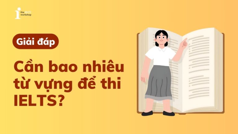 Cần bao nhiêu từ vựng để thi IELTS