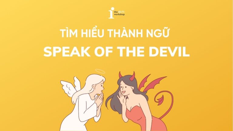 Speak of the devil là gì