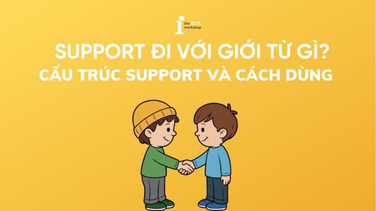 Support đi với giới từ gì