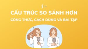 Cấu trúc so sánh hơn: Công thức, cách dùng và bài tập