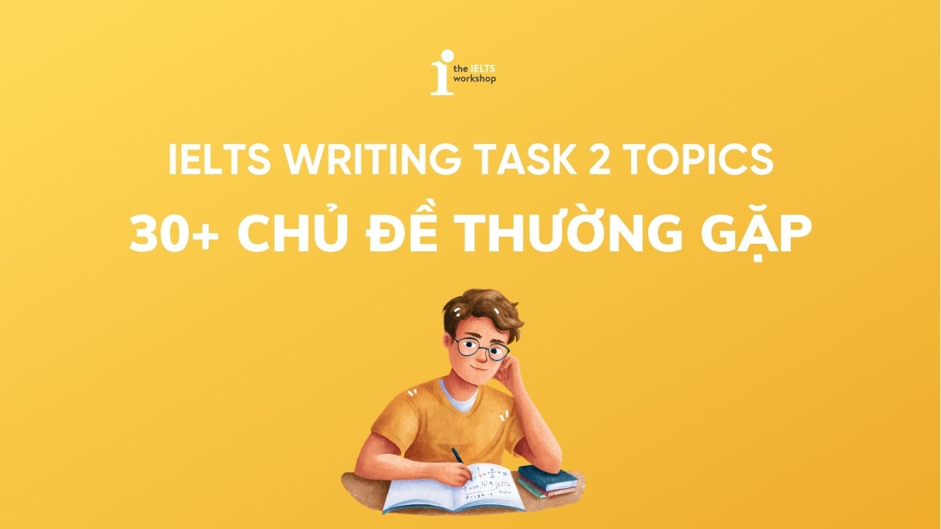 Nắm trọn các cấu trúc câu trong Writing IELTS Task 2