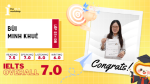 Hành trình bứt phá từ 5.5 đến IELTS 7.0 của Bùi Minh Khuê