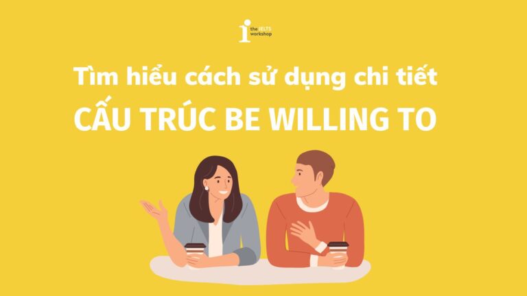 cấu trúc be willing to