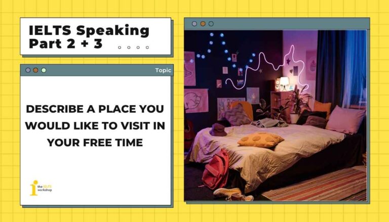 Describe a place you would like to visit in your free time 