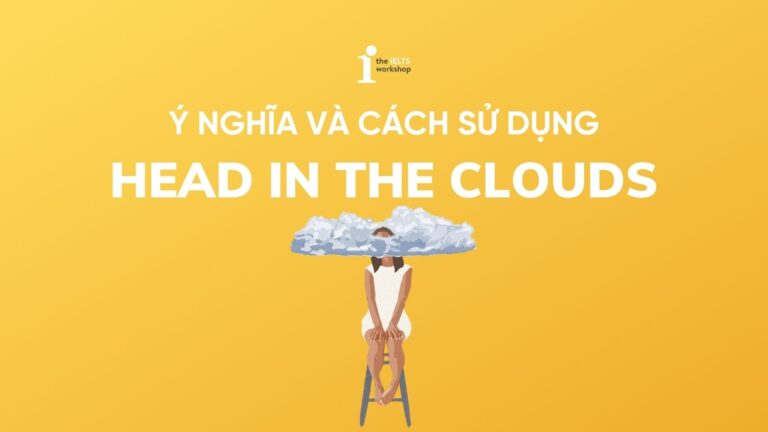 Head in the clouds là gì