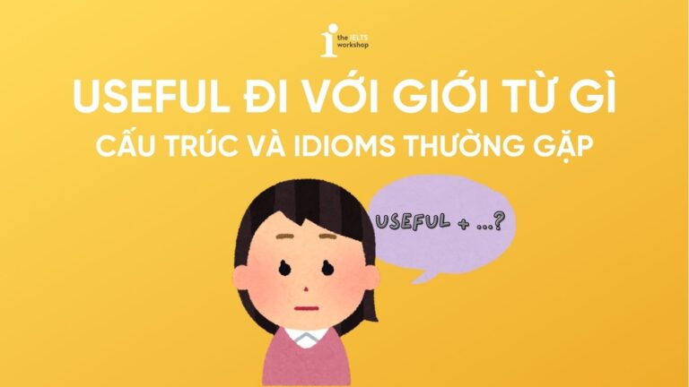 Useful đi với giới từ gì