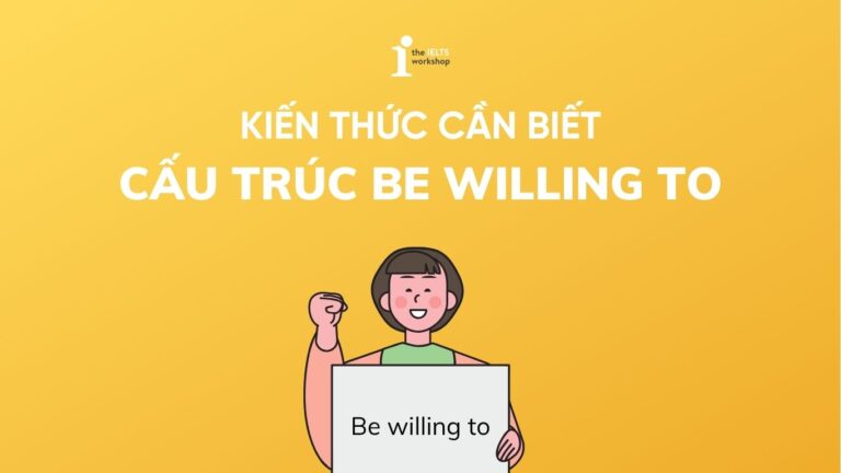 cấu trúc be willing to