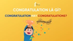 Congratulation là gì? Dùng Congratulation hay Congratulations?