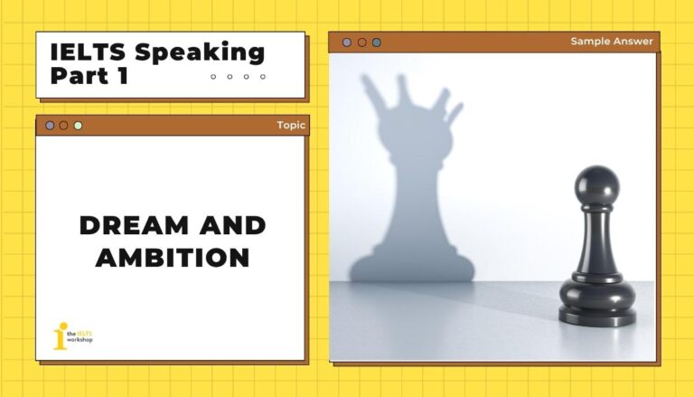 Dream and ambition IELTS Speaking Part 1