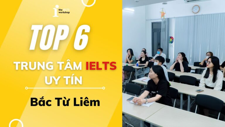 Trung tâm IELTS uy tín Bắc Từ Liêm