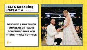 Describe a time when you read or heard something that you thought was not true | IELTS Speaking Part 2 + 3