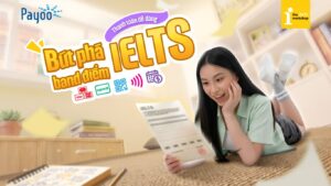 [TIXxPAYOO] Giải pháp hỗ trợ trả góp học phí IELTS linh hoạt