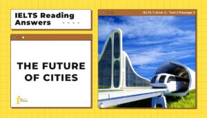 The future of cities IELTS Reading Answers​ – Dịch và giải thích chi tiết