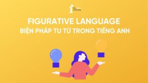 Figurative Language là gì? 5 Biện pháp tu từ trong tiếng Anh
