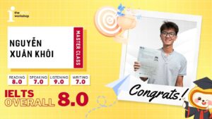 Nguyễn Xuân Khôi chinh phục 8.0 IELTS nhờ nâng cao tư duy phản biện