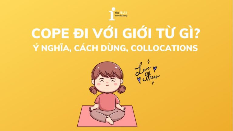 cope đi với giới từ gì trong tiếng Anh