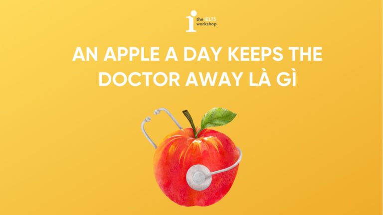 An apple a day keeps the doctor away là gì