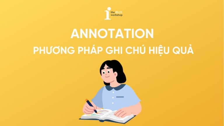 Annotation trong IELTS Reading