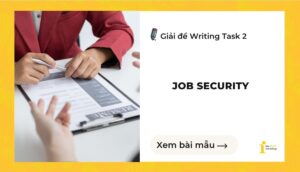 Giải đề IELTS Writing Task 2: Job security